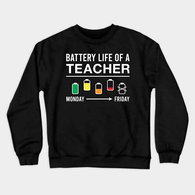 Battery Life of A Teacher Funny Teaching Crewneck Sweatshirt by FOZClothing